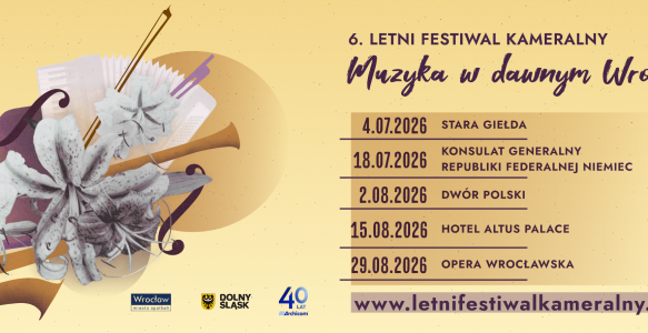 VI Letni Festiwal Kameralny „Muzyka w dawnym Wrocławiu”
